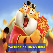 fortuna de lucas lima